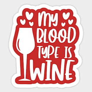 My Blood Type is Wine- funny text with wineglass, and hearts Sticker